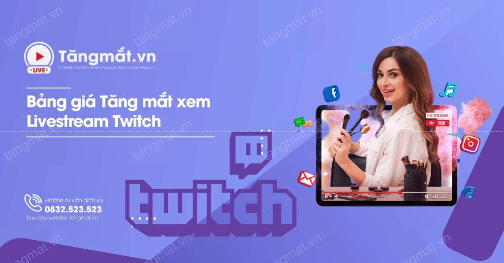 Bảng giá dịch vụ tăng mắt livestream Twitch